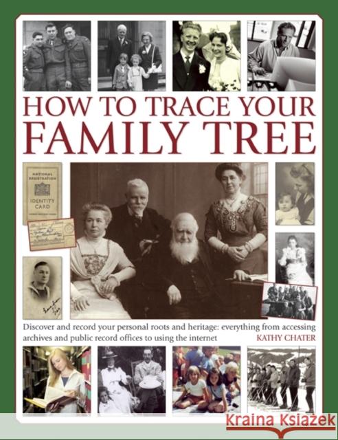 How to Trace Your Family Tree Kathy Chater 9780754827719