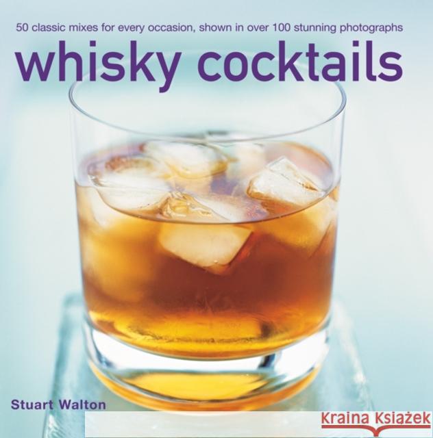 Whisky Cocktails Stuart Walton 9780754829034