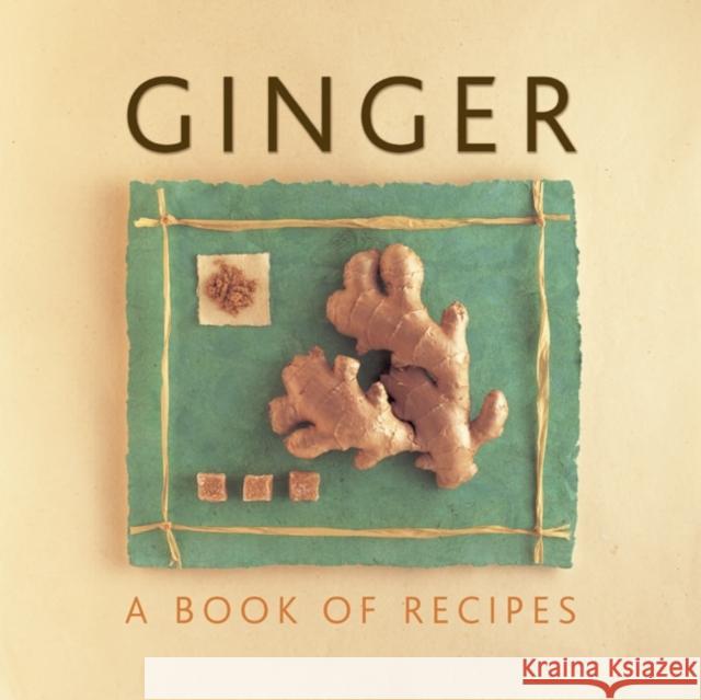 Ginger: A Book of Recipes Helen Sudell 9780754829058 0