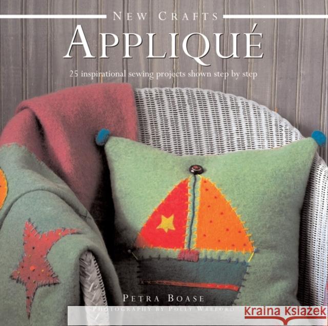 New Crafts: Applique Petra Boase 9780754829072