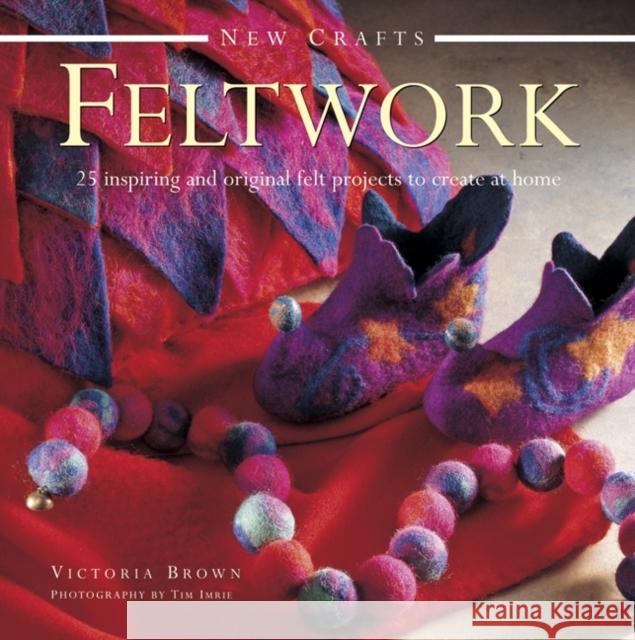 New Crafts: Feltwork Brown Victoria 9780754829669