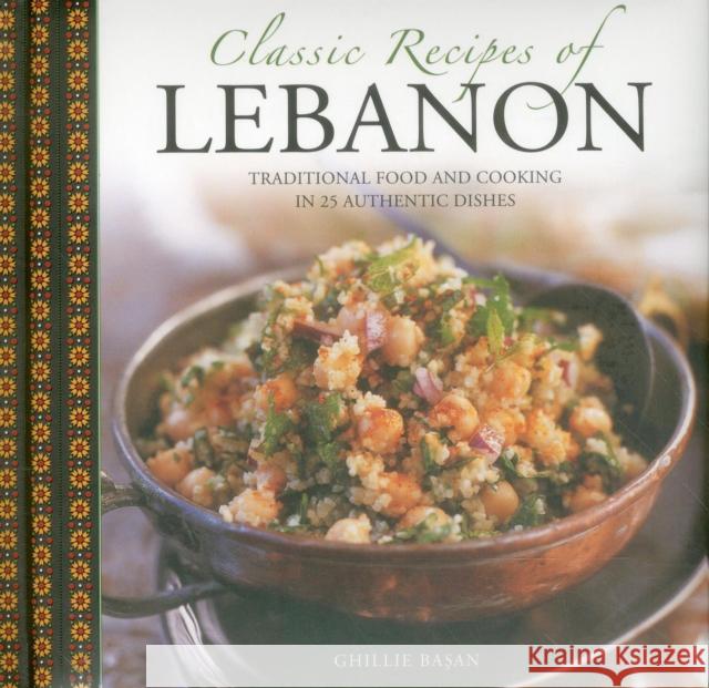 Classic Recipes of Lebanon Ghillie Basan 9780754829720 Anness Publishing