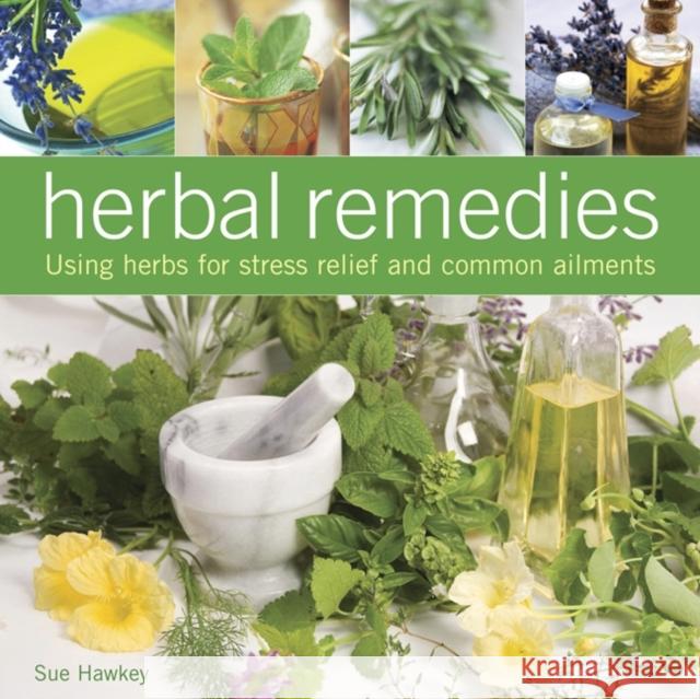 Herbal Remedies Hawkey Sue 9780754829843 Anness Publishing