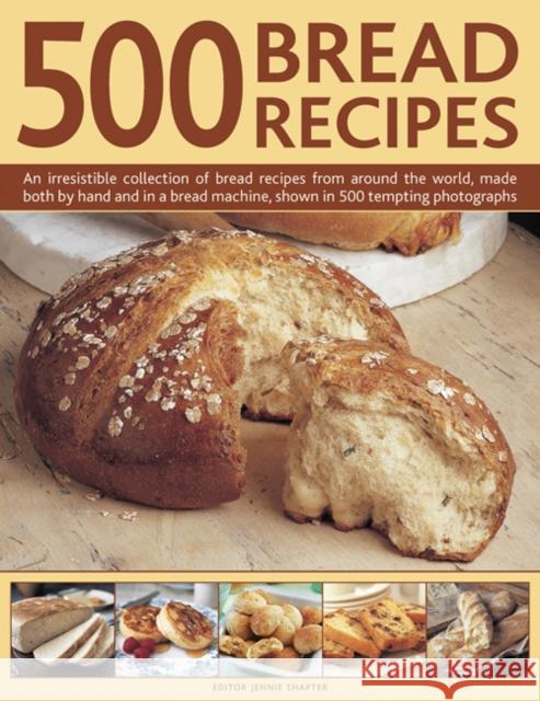 500 Bread Recipes Shapter Jennie 9780754830269 Lorenz Books