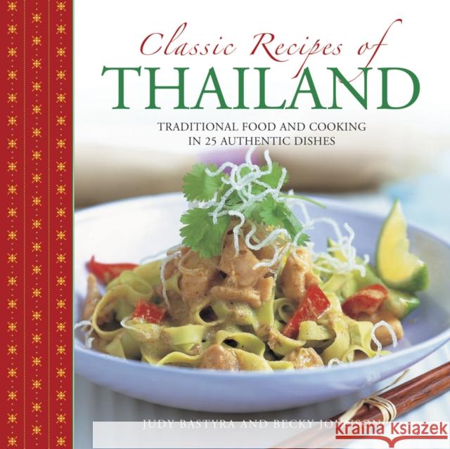 Classic Recipes of Thailand Bastyra Judy & Johnson Becky 9780754830856 Lorenz Books