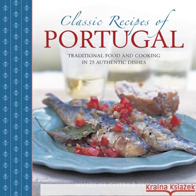 Classic Recipes of Portugal Silva Miquel De Castro E 9780754831327 Anness Publishing