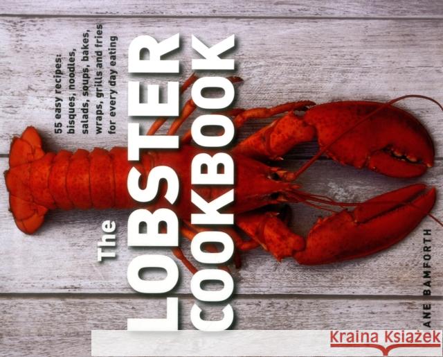 Lobster Cookbook Bamforth Jane 9780754831549 Lorenz Books