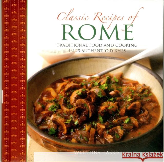 Classic Recipes of Rome Harris Valentina 9780754832126