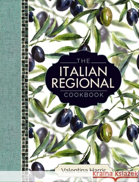 The Italian Regional Cookbook Valentina Harris 9780754832409