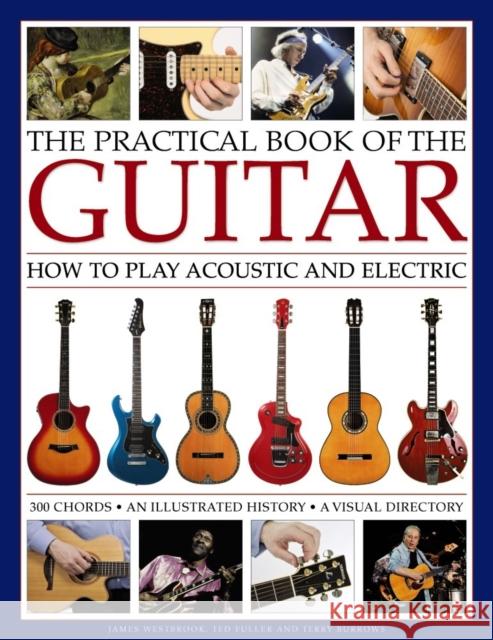 Practical Book of the Guitar: How to Play Acoustic and Electric  9780754833468 Lorenz Books