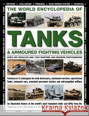 World Encyclopedia of Tanks & Armoured Fighting Vehicles Forty George 9780754833512 Anness Publishing