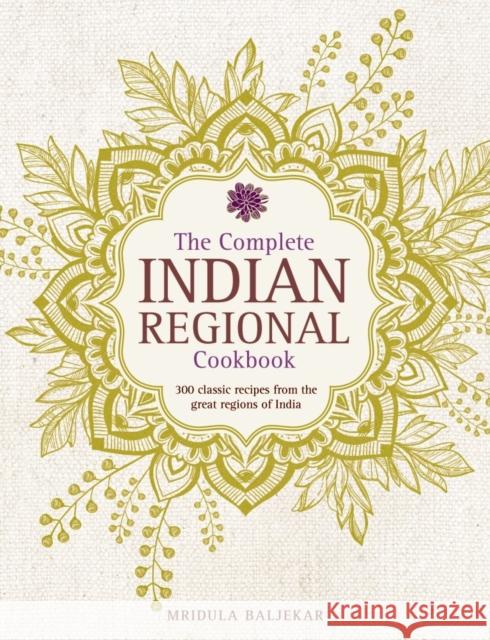 Complete Indian Regional Cookbook Mridula Baljekar 9780754833598 Anness Publishing