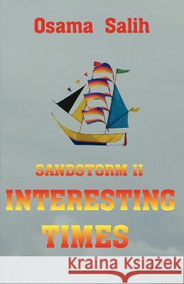 Sandstorm II - Interesting Times Osama Salih 9780755201150 New Generation Publishing