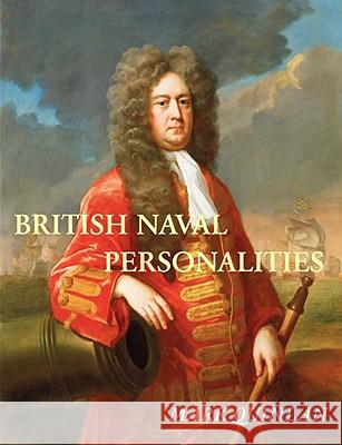 British Naval Personalties Mark Quinlan 9780755204205 AUTHORS ONLINE LTD