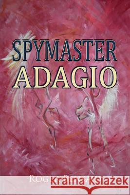 Spymaster Adagio Roger Bensaid 9780755207343 New Generation Publishing