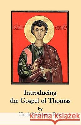 Introducing the Gospel of Thomas Hugh McGregor Ross 9780755211661 