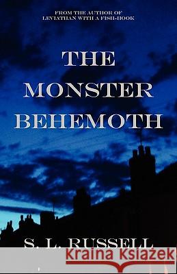 The Monster Behemoth S. L. Russell 9780755212729 New Generation Publishing