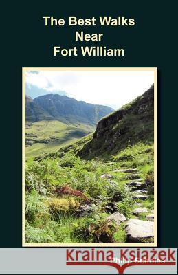 The Best Walks Near Fort William Philip Scholes 9780755213511