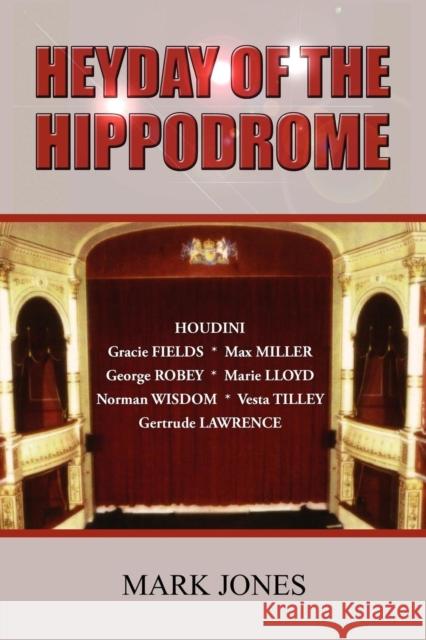 Heyday of the Hippodrome Mark Jones 9780755213849