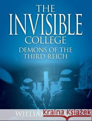 The Invisible College - Demons of the Third Reich William Stuart 9780755215836