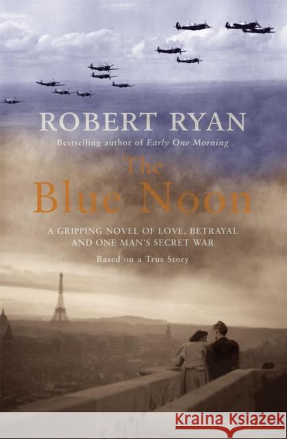 The Blue Noon Robert Ryan 9780755301782