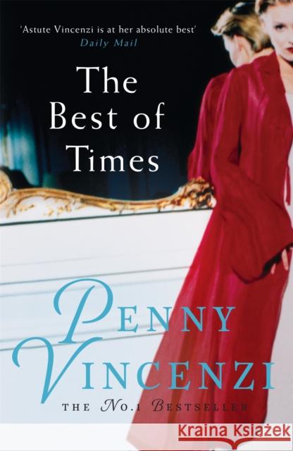 The Best of Times: A compelling bestseller of secrets, hopes - and worlds torn apart Penny Vincenzi 9780755320899 Headline Publishing Group