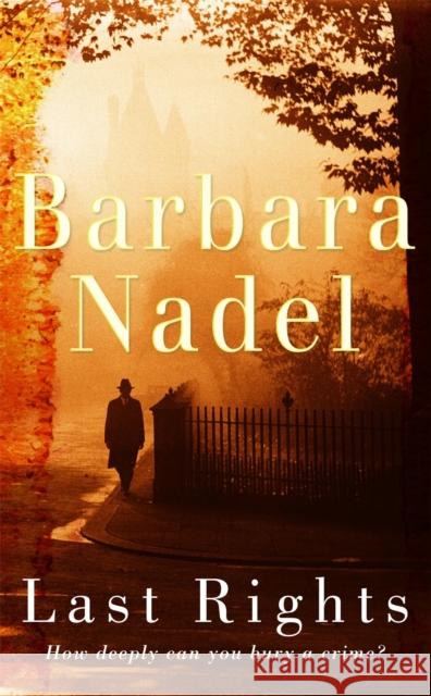 Last Rights Nadel, Barbara 9780755321360 HEADLINE PUBLISHING GROUP
