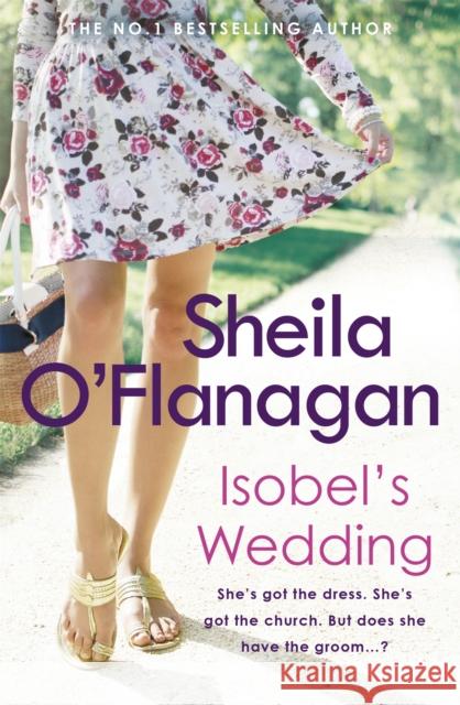 Isobel's Wedding: A bride-to-be's worst nightmare… Sheila O'Flanagan 9780755329984 Headline Publishing Group