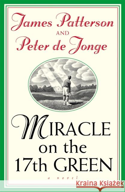 Miracle on the 17th Green Peter De Jonge 9780755331871