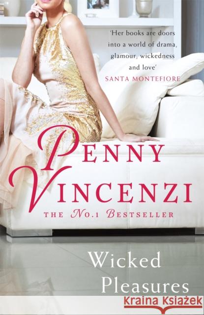 Wicked Pleasures Penny Vincenzi 9780755332380