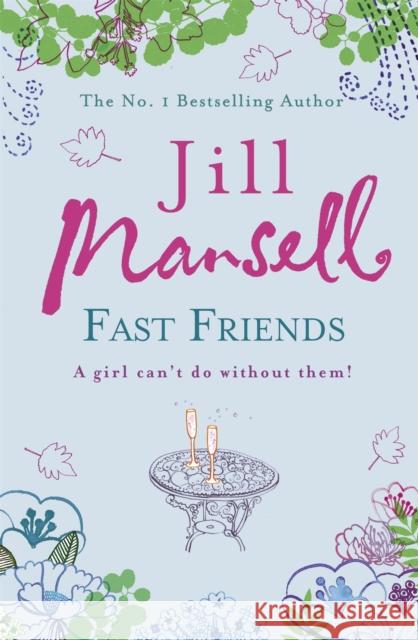 Fast Friends Jill Mansell 9780755332496