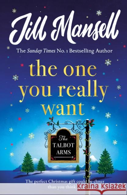 The One You Really Want: the perfect heart-warming read from the bestselling author Jill Mansell 9780755332502
