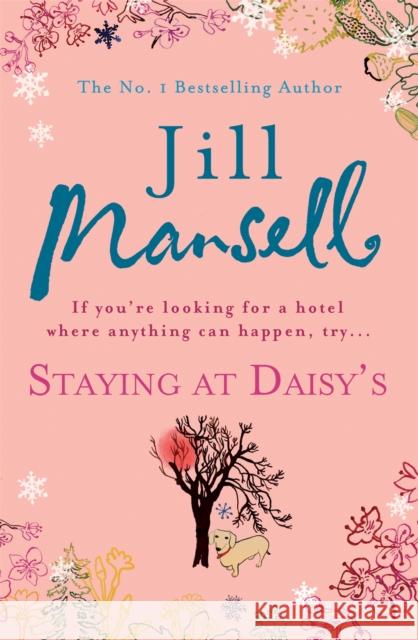 Staying at Daisy's: The fans' favourite novel Jill Mansell 9780755332601