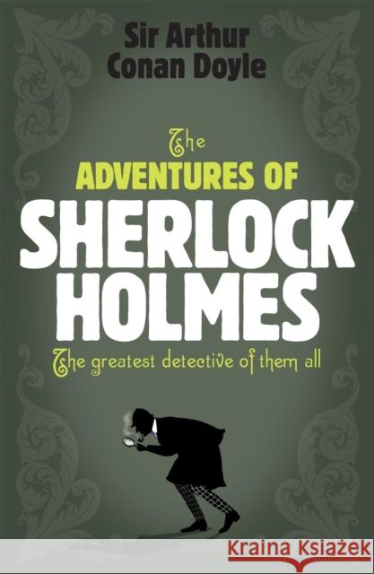 Sherlock Holmes: The Adventures of Sherlock Holmes (Sherlock Complete Set 3) Arthur Conan Doyle 9780755334353 Headline Publishing Group