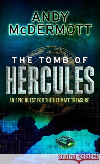 The Tomb of Hercules (Wilde/Chase 2) Andy Mcdermott 9780755339150