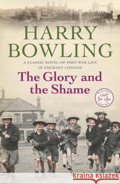 The Glory and the Shame: Some events can never be forgotten… Harry Bowling 9780755340323