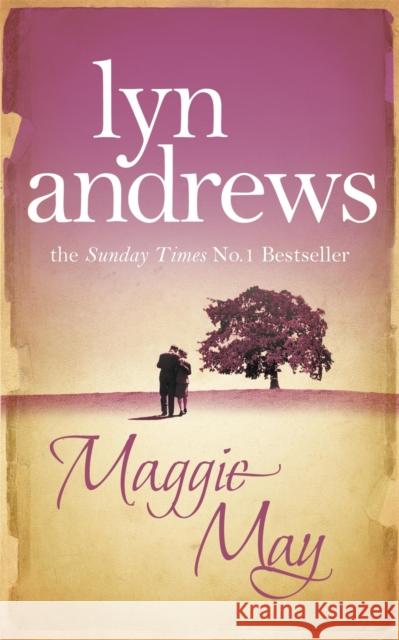 Maggie May: Escaping the past is never easy… Lyn Andrews 9780755341818