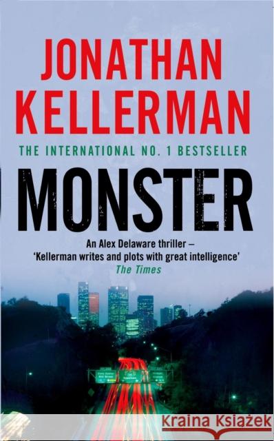 Monster (Alex Delaware series, Book 13): An engrossing psychological thriller Jonathan Kellerman 9780755342877 Headline Publishing Group