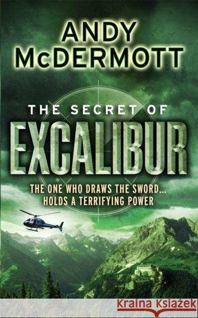 The Secret of Excalibur (Wilde/Chase 3) Andy McDermott 9780755345502