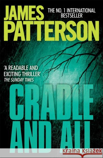 Cradle and All James Patterson 9780755349432 Headline Publishing Group