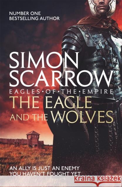 The Eagle and the Wolves (Eagles of the Empire 4) Simon Scarrow 9780755349982