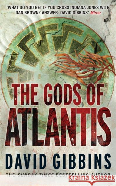 The Gods of Atlantis David Gibbins 9780755354009 Headline Publishing Group