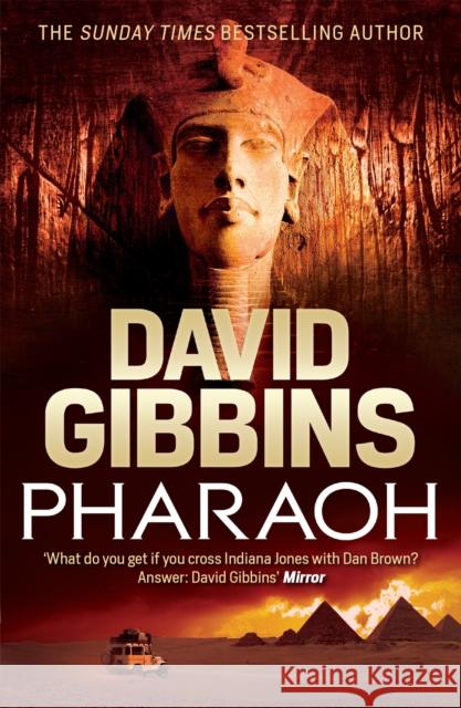 Pharaoh David Gibbins 9780755354030 Headline Publishing Group