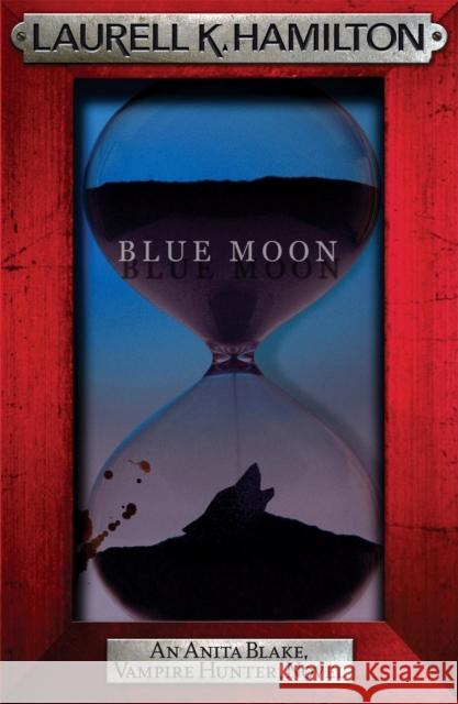 Blue Moon Laurell K Hamilton 9780755355365