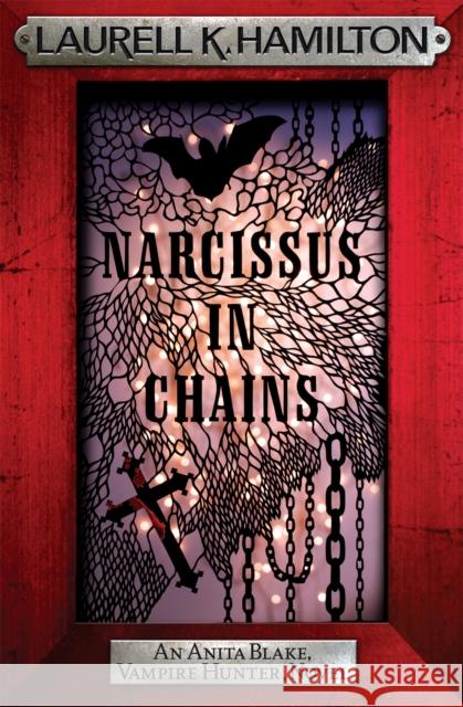 Narcissus in Chains Laurell K Hamilton 9780755355389 Headline Publishing Group