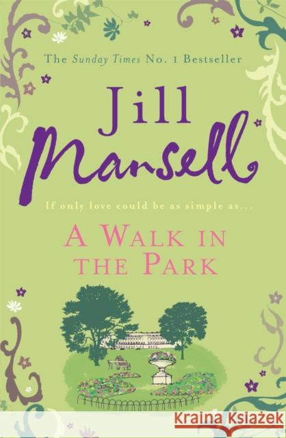 A Walk In The Park Jill Mansell 9780755355853