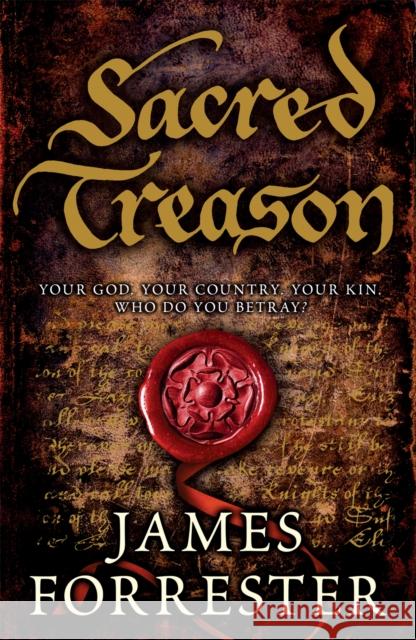 Sacred Treason James Forrester 9780755356034 HEADLINE