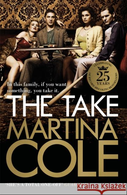 The Take: A gripping crime thriller of family lies and betrayal Martina Cole 9780755357772