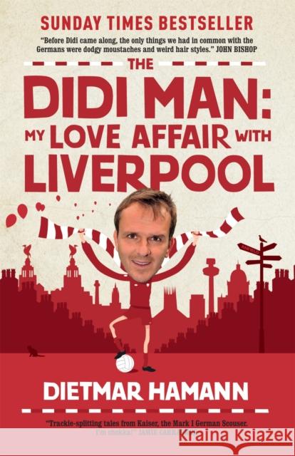 The Didi Man Dietmar Hamann 9780755362813