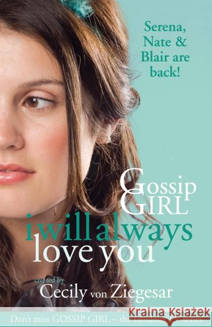 Gossip Girl: I will Always Love You Cecily Vo 9780755370177 Headline Publishing Group